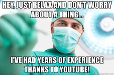 hey-just-relax-and-dont-worry-about-a-thing-ive-had-years-of-experience-thanks-to-youtube.jpg